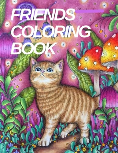 Friends Coloring Book Coloring Book for Kids, Pages Printables, Composition 30 Unique Designs