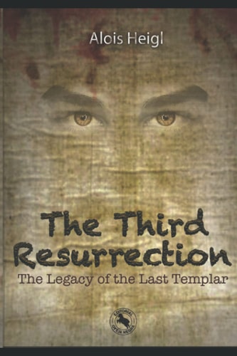 The Third Resurrection The Legacy Of The Last Templar
