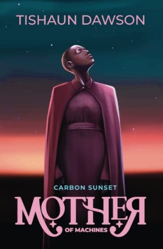 Mother of Machines Carbon Sunset
