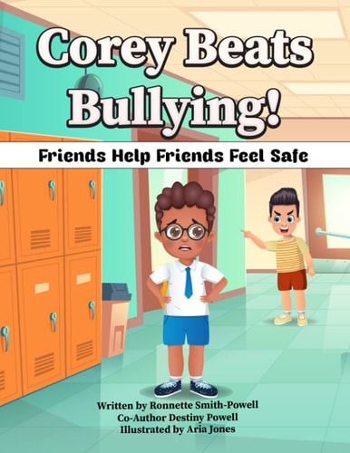 Corey Beats Bullying Friends Help Friends Feel Safe!