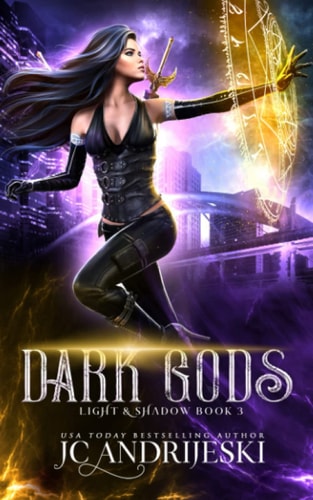 Dark Gods An Enemies to Lovers Urban Fantasy with Demons, Portals, Witches, Renegade Gods, & Other Assorted Beasties
