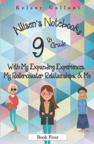 9th Grade with My Expanding Experiences, My Rollercoaster Relationships, & Me Library Version