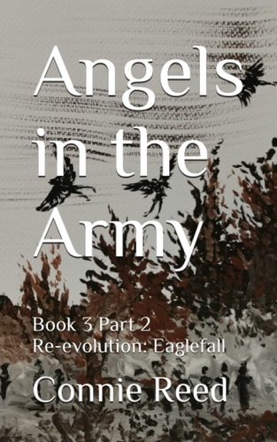 Angels in the Army Book 3 Part 2 Re-evolution: Eaglefall