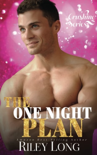 The One Night Plan Crushing Series Book 3