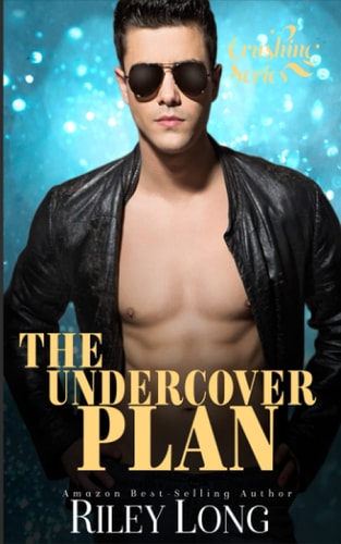 The Undercover Plan Crushing Series Book 2
