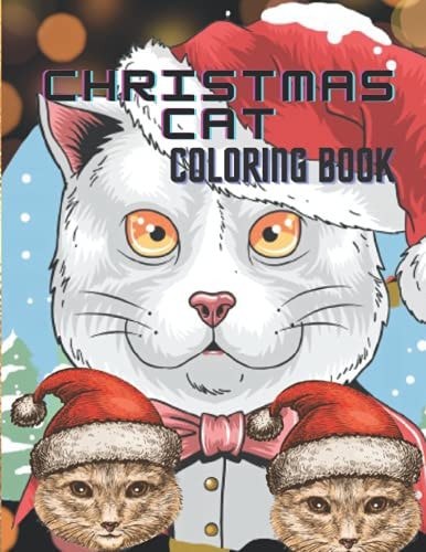 Christmas Cat Coloring Book Best Quality Christmas Cat Coloring Book for Kids
