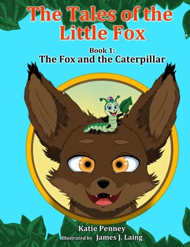 The Tales of the Little Fox The Fox and the Caterpillar