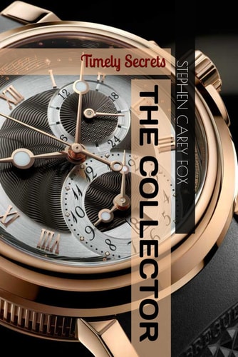 The Collector Timely Secrets