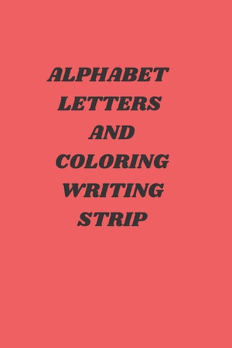 Alphabet Letter and Writing Coloring Strip Animal and Alphabet Coloring Book