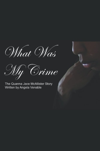 The Quanna Jace McAllister Story What Was My Crime
