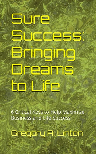Sure Success Bringing Dreams to Life: Embraced by the Greatest Minds and the Wealthy