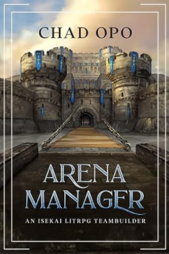 Arena Manager An Isekai LitRPG Teambuilder