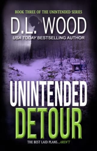 Unintended Detour Book Three in the Unintended Series