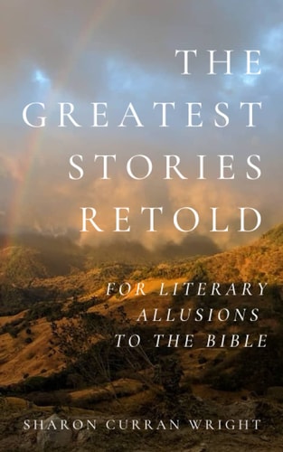 The Greatest Stories Retold For Literary Allusions to the Bible