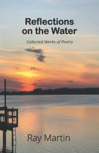Reflections on the Water Collected Works of Poetry
