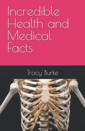 Incredible Health and Medical Facts