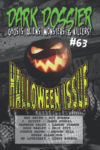 Dark Dossier #63 The Magazine of Ghosts, Aliens, Monsters, and Killers!