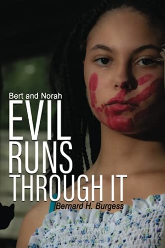 Bert and Norah Evil Runs Through It
