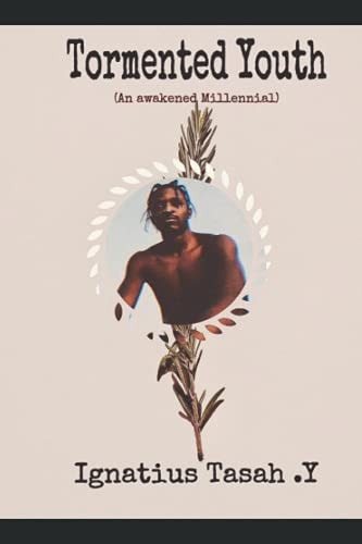 Tormented Youth An Awakened Millennial