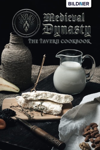 Medieval Dynasty The Tavern Cookbook