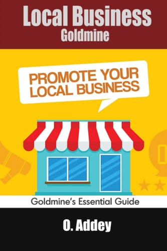 Local Business Goldmine Goldmine's Essential Guide