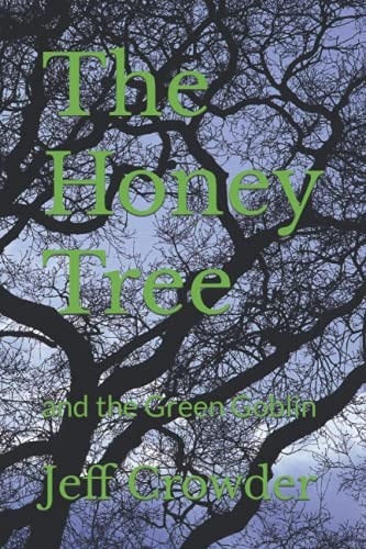 The Honey Tree And the Green Goblin