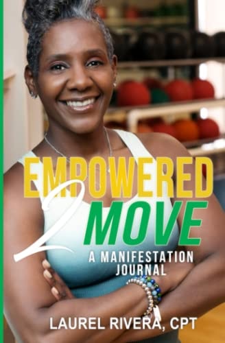 Empowered 2 Move A Manifestation Journal