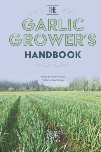 The Garlic Grower's Handbook