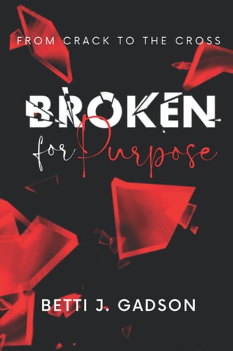 Broken for Purpose From Crack to the Cross
