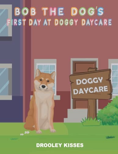 Bob The Dog First Day At Doggy Daycare