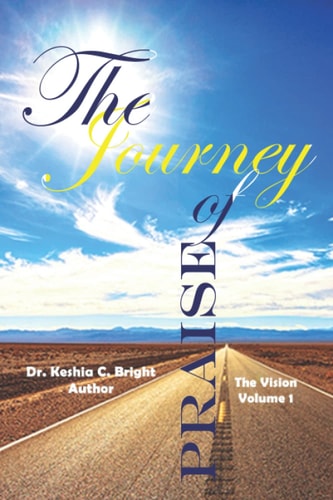 The Journey of PRAISE The Vision