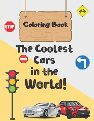 Coloring Book The Coolest Cars in the World!