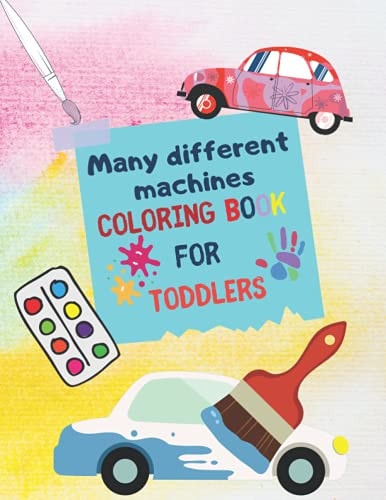 Many Different Machines Coloring Book for Toddlers