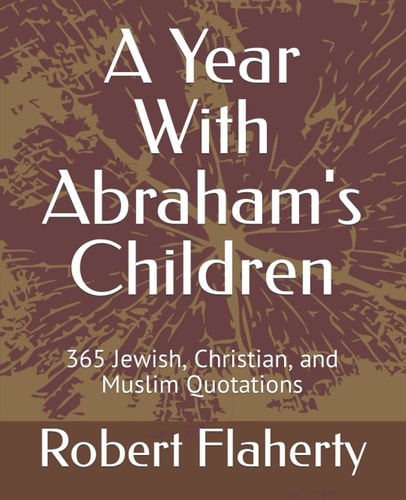 A Year With Abraham's Children 365 Jewish, Christian, and Muslim Quotations