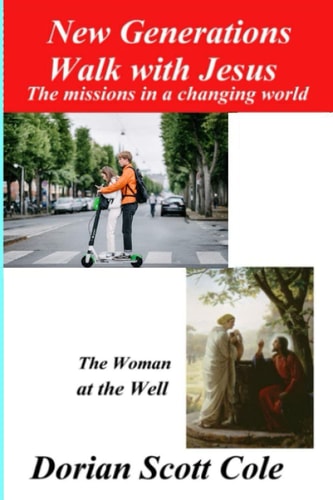 New Generations Walk with Jesus The Missions in a Changing World