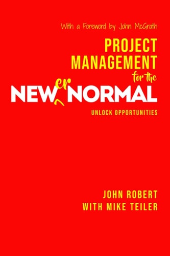 Project Management for the Newer Normal Unlock Opportunities
