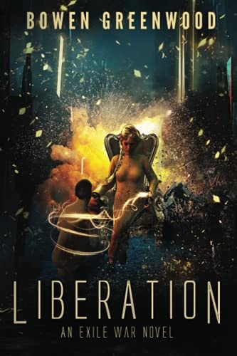 Liberation An Exile War Novel: A Military Sci-Fi Thriller