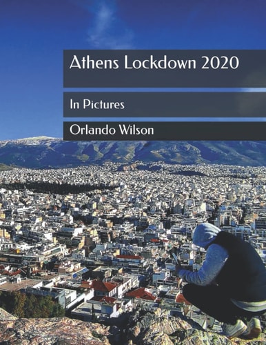 Athens Lockdown 2020 In Pictures