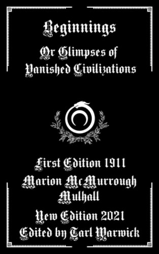Beginnings Or Glimpses of Vanished Civilizations