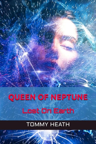 Queen Of Neptune Lost On Earth