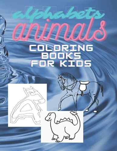 Alphabets Animals Coloring Books for Kids