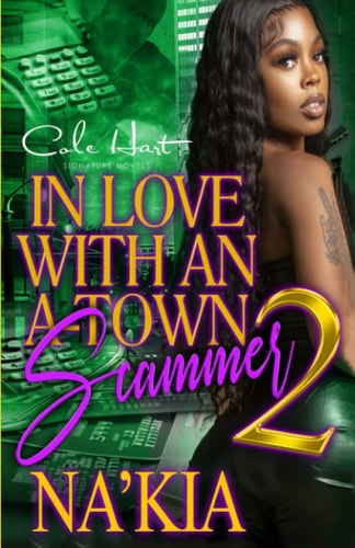 In Love With An A-Town Scammer 2 An Urban Romance Finale