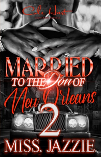 Married To The Don Of New Orleans 2 An African American Urban Romance