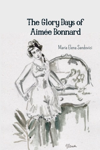 The Glory Days of Aimée Bonnard