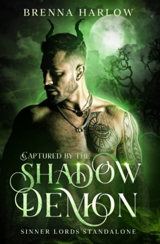 Captured by the Shadow Demon A Sinner Lords Standalone