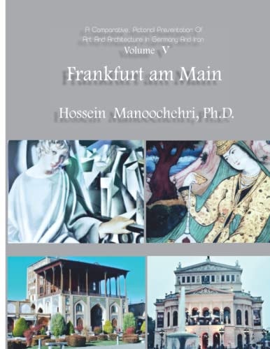 Frankfurt Am Main A Comparative, Pictorial Presentation Of Art And Architecture Volume V