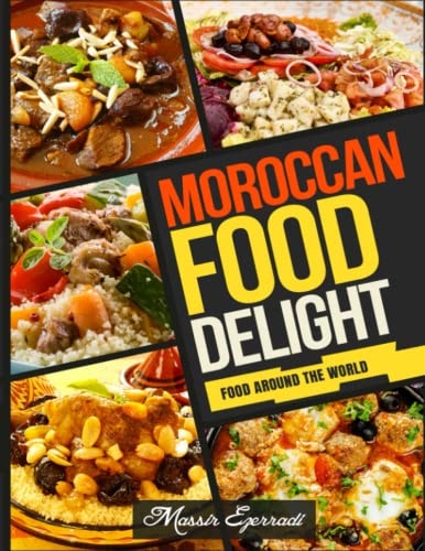 Moroccan Food Delights A Fresh Look at Moroccan Food