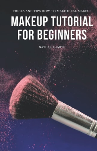 Makeup Tutorial for Beginners Tricks and Tips How to Make Ideal Makeup