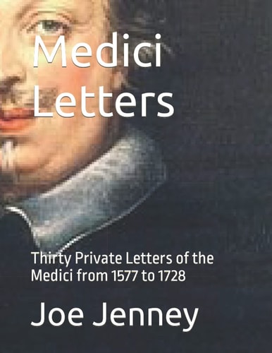 Medici Letters Thirty Private Letters of the Medici from 1577 to 1728
