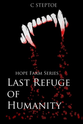 Last Refuge of Humanity Hope Farm Series